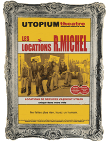 Les locations R.Michel par Utopium théâtre